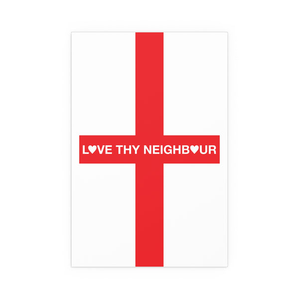 Love Thy Neighbour England Flag Portrait and Landscape Poster