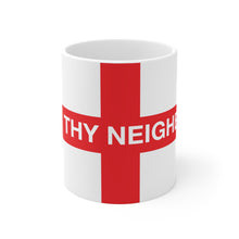 Love Thy Neighbour England Flag Mug