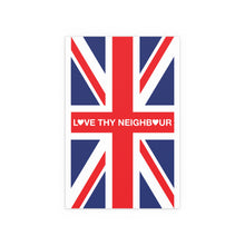 Love Thy Neighbour Union Jack Portrait and Landscape Poster
