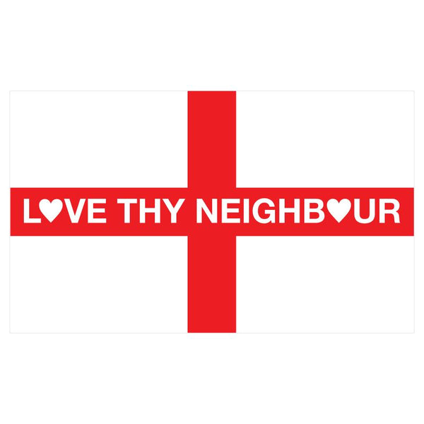 Love Thy Neighbour Flags  (S: 100 cm x 60 cm)