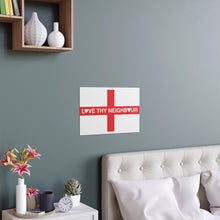Love Thy Neighbour England Flag Portrait and Landscape Poster
