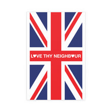 Love Thy Neighbour Union Jack Portrait and Landscape Poster